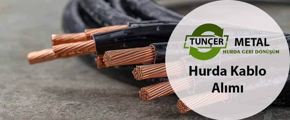 hurda kablo fiyatları 2026 güncele yakın fiyatlar